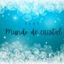 Mundo de Cristal (Explicit)