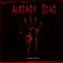 Already Dead (Explicit)