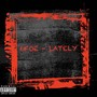 LATELY (Explicit)