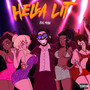 Hella Lit (Explicit)