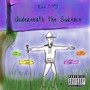 Underneath the Surface (Explicit)