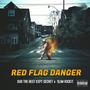 Red Flag Danger (Explicit)