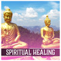 Spiritual Healing: Oriental Ambient, Music Tibetan Journey, Old Asian Philosophy, Zen Meditation, Colourful Happiness