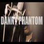 Danny Phantom (Explicit)