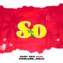 SO (feat. Sagy Gee & Msquare_nnah) [Explicit]