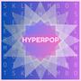 HYPERPOP