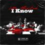 I know (feat. Lil Riq) [Explicit]