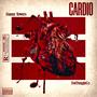 Cardio (feat. Danny Towers) [Explicit]