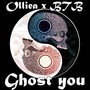 Ghost you (feat. BTB) [Explicit]