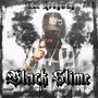 Black Slime (Explicit)