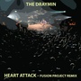 THE DRAYMIN - HEART ATTACK - FUSION PROJECT REMIX