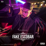 Fake Escobar (Explicit)