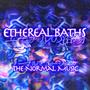 Ethereal Baths