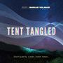 Tent Tangled