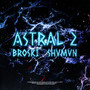 Astral 2 (Explicit)