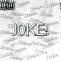 Joke (feat.san nrtf) [Explicit]