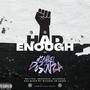 HAD ENOUGH (Explicit)