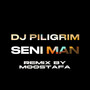 Seni Man (Remix by Moostafa)
