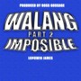 Walang Imposible, Pt. 2