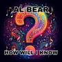 How Will I Know