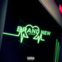 Brand New (Explicit)