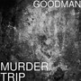 MURDER TRIP