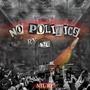 No Politics (Explicit)