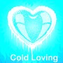 Cold Loving