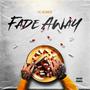 FADE AWAY (Explicit)