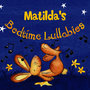 Matilda's Bedtime Lullabies