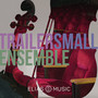 Trailer Small Ensemble