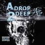 A Drop 2 Deep (Explicit)