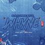 Whyne (feat. Rozzy Jack & Derryblack)