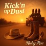 Kick'n up Dust