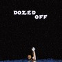 Dozed Off (Explicit)