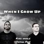 When I Grow Up (feat. Josiah Pait)