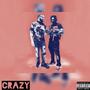 Crazy (feat. MoneymakinMarv) [Explicit]