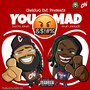 You Mad (Explicit)