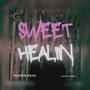 Sweet Healin (Explicit)