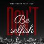 Don't Be Selfish (feat. Ruvi) [Radio Edit]