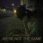 WE'RE NOT THE SAME (feat. kuriyai) [Explicit]