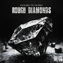 Rough Diamonds (Explicit)