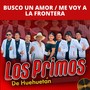 Busco un Amor / Me Voy a la Frontera