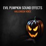 Evil Pumpkin Sound Effects