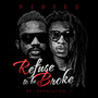 Refuse to Be Broke: Da Revolution 2 (Explicit)