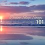 101 Divine Sleep Songs - Best Deep Sleeping Music Soundscapes