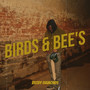 Birds & Bee's (Explicit)