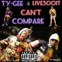 CANT COMPARE (feat. Live300it) [Explicit]