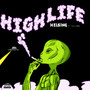 High Life (Explicit)