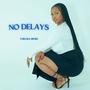 No Delays (Explicit)